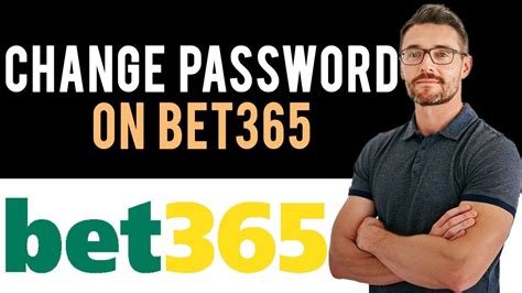 How To Change Password of Your Bet365 Account (Full Guide).